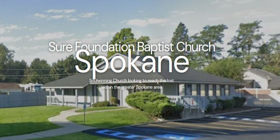 Examining Sure Foundation Baptist Church of Spokane: Beliefs, Controversies, and Community Response